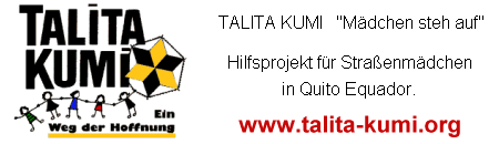 Talita Kumi Projekt fr Straenmdchen in Ecuador